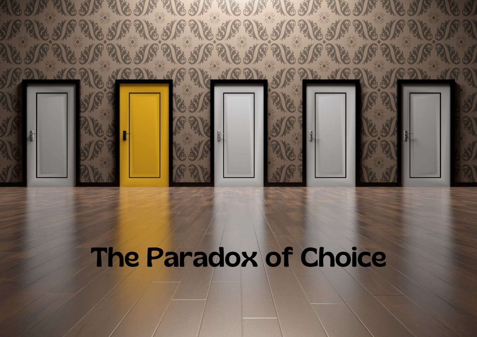 The Paradox of Choice: